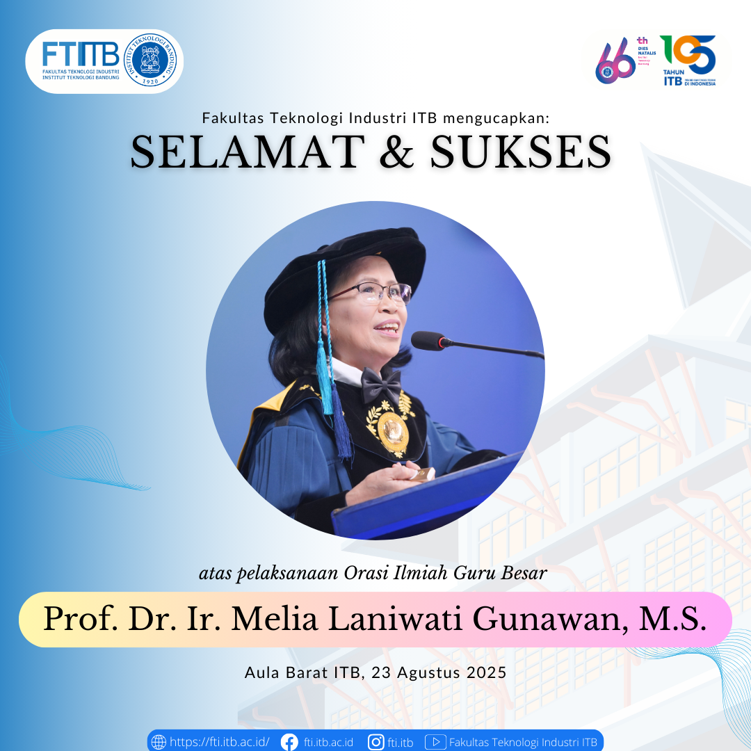 Orasi Ilmiah Guru Besar Fakultas Teknologi Industri ITB Prof. Dr. Ir. Melia Laniwati Gunawan, M.S.