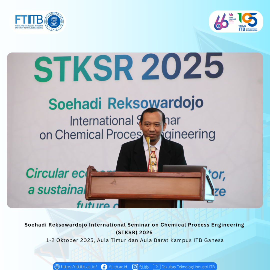 Soehadi Reksowardojo International Seminar on Chemical Process Engineering (STKSR) 2025